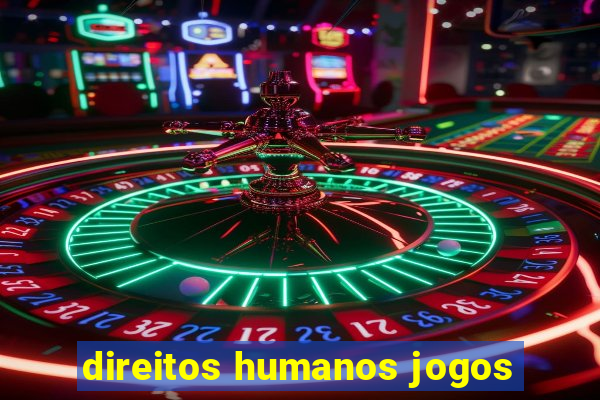 direitos humanos jogos